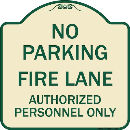 No Parking Fire Lane Authorized Personnel Only Heavy-Gauge Aluminum Architectural Sign
